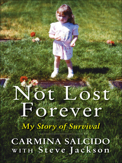 Title details for Not Lost Forever by Carmina Salcido - Available